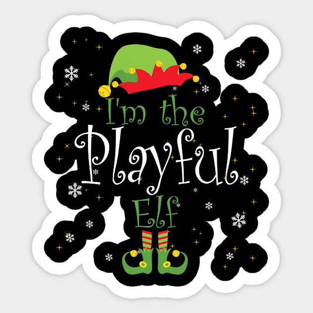 I'm The Playful Elf Christmas Gift Idea Xmas Family Sticker by denvau123